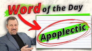 What do the Words Apoplectic Apoplectically and Apoplexy Mean [upl. by Valerle]