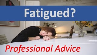 How to Manage Fatigue  Professional Advice for Managing Postviral and Chronic fatigue [upl. by Elene700]