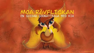 Moa rävflickan en guidad godnattsaga [upl. by Haliek]