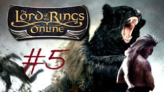 Lord of the Rings Online LOTRO  Beorning Class Lets Play  Part 5 [upl. by Nairrot]