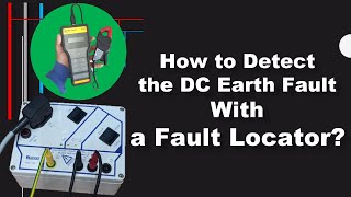 Use of DC Fault Locator for detection of DC Earth FaultDetect DC Earth Fault by Fault Locator [upl. by Annwahsal]