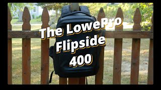 My LowePro Flipside 400 III Review [upl. by Lanni]