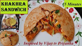 Khakhra Sandwich in Tamil  Inspired by Vijay TV Priyanka  5 Minutes LockDown Recipes Quick Snack [upl. by Gerius15]