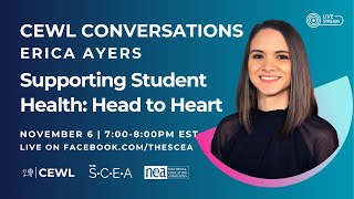 CEWL Conversations  Student Health Head to Heart with Erica Ayers [upl. by Edithe]