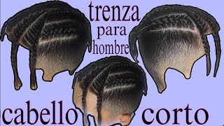 TRENZAS PARA HOMBRE CON CABELLO CORTO  BRAIDS FOR MEN WITH SHORT HAIR [upl. by Anwadal]