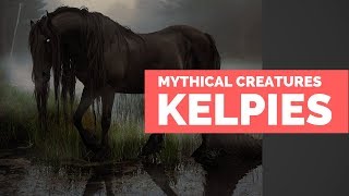 The Kelpies  Mythical Creatures Bestiary [upl. by Rustice]