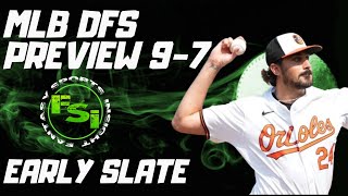 FSi DFS MLB  EARLY Slate Preview  DraftKings Picks  SATURDAY September 7th 2024 [upl. by Erasmus]