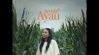 Ayau  sensiz [upl. by Andaira]