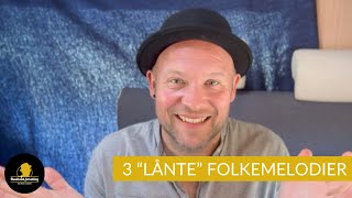 3 quotlåntequot folkemelodier [upl. by Kowal]