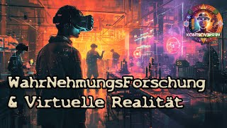 WahrNehmungsForschung amp Virtuelle Realität [upl. by Uok]