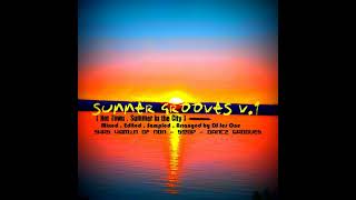 Summer Grooves V1 Hot Town Summer In The City  DJ JES ONE [upl. by Haididej]