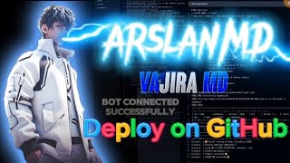 HOW TO CREATE WHATSAPP MD BOT  HOW TO MAKE VAJIRA MD BOT  FREE DEPLOYMENT ON GITHUB [upl. by Shiau212]