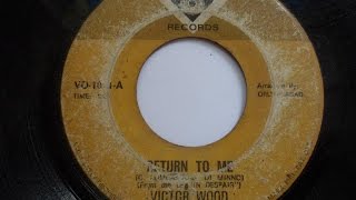 Victor Wood  Return To Me [upl. by Oer643]