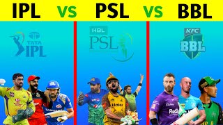 IPL VS PSL VS BBL Comparison  Pakistan Super League VS Indian Premier League VS BIG BASH LEAGUE [upl. by Yahc]