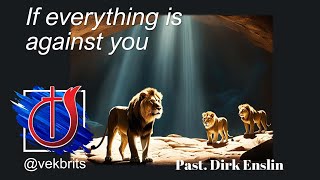 20240915 1800 If everything is against you  Past Dirk Enslin [upl. by Yrogreg]