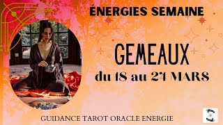 🌬️GÉMEAUX du 18 au 24 MARS🌸message pour toigémeauxhebdo [upl. by Anilra]