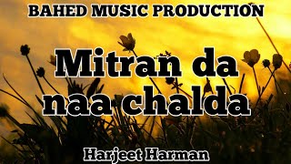 Mitran da naa chalda Harjeet Harman DholMix Bahed Music Production Old Panjabi Song Remix [upl. by Rothwell]