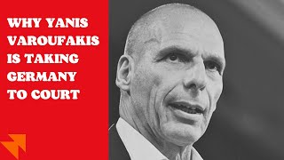 Yanis Varoufakis takes Germany to court [upl. by Serles]