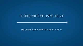 Télédéclarer une liasse fiscale dans EBP États Financiers V21 et sup [upl. by Nimsaj]