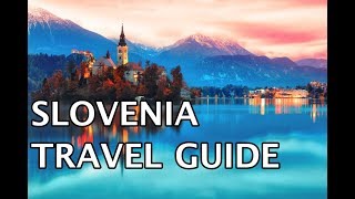 Slovenia Travel Guide  Must Do Travels [upl. by Aleakam]