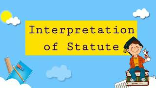 Interpretation of Statute  Principles of Interpretation Michief Rule Ejusdem Generis [upl. by Enilasor]