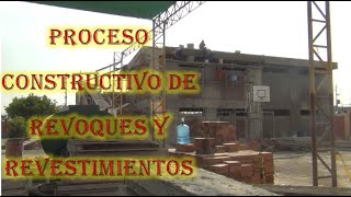 PROCESO CONSTRUCTIVO DE REVOQUES Y REVESTIMIENTOS [upl. by Htrahddis]