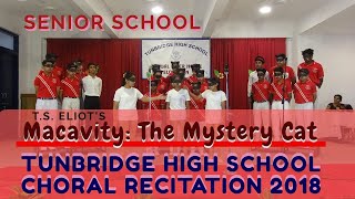 Macavity The Mystery Cat  Tunbridge High School Choral Recitation 2018 [upl. by Atnoved]