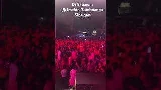 Dj ericnem  Imelda Zamboanga Sibugay [upl. by Anehsuc]