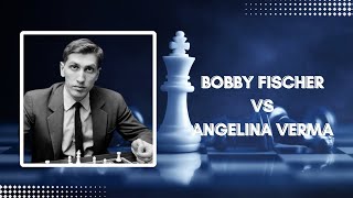 Player of the day  Bobby Fischer  Bobby Fischer vs Angelina Verma  Colonial Open 2024 [upl. by Selinda461]