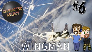 Project Wingman Part 6  Air To Lava  CharacterSelect [upl. by Malinda324]