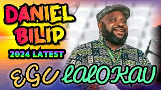 EGU LALOKAU 2024 DANIEL BILIP LATEST  2024 PNG Latest Music [upl. by Eeslehc]