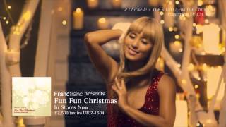 クリスマス・コンピ『Francfranc presents Fun Fun Christmas』紹介ビデオ [upl. by Catrina268]