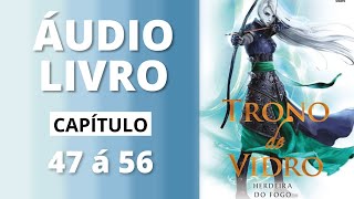 HERDEIRA DO FOGO  trono de vidro  audiolivro capítulo 47 á 56  Sarah J Maas [upl. by Staford793]