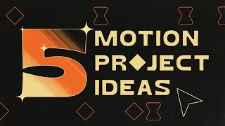 5 Motion Design Projects for ALL Skill Levels [upl. by Paco]