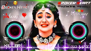 mohabbat ka gam hai song 🥀♥️ Dj  Hard Bass ❤️‍🔥  Remix  Song 🥀  heart touching dj remix songs [upl. by Heigho]