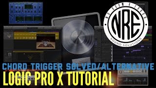 LOGIC PRO X TUTORIAL CHORD TRIGGER SOLVEDALTERNATIVE [upl. by Photima]