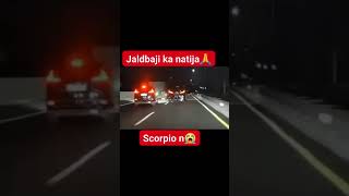 Dekha Jaldbazzi ka natizza 💀 live scorpio accident 😱 accident scorpio breakingnews viral shorts [upl. by Allac]