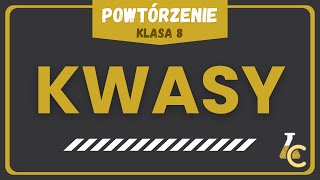 🚨LAST MINUTE KWASY  POWTÓRZENIE  ZADANIA 🔥  Nowa Era klasa 8 [upl. by Neevan409]