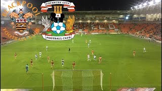 Matchday Experience Blackpool VS Coventry City 21082018 [upl. by Neysa195]