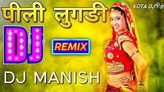 Pili Lugdi  Rajasthani Remix  DJ Manish  Rajasthani Dj Remix Songs  Top Best Rajasthani Dj Song [upl. by Annaet]