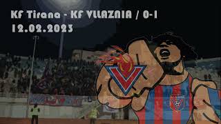 KF Tirana  KF VLLAZNIA 01  VLLAZNIT ULTRAS [upl. by Rinna]