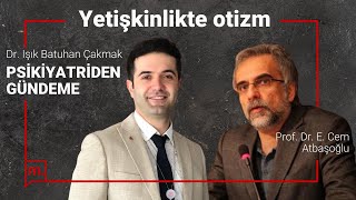 Yetişkinlikte otizm  Tanı nasıl konulur Nasıl tedavi edilir [upl. by Larimor]