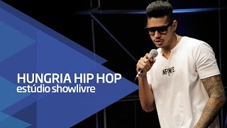 Hungria Hip Hop  Astronauta  Ao Vivo no Estúdio Showlivre [upl. by Sylvie576]