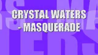 CRYSTAL WATERS  MASQUERADE [upl. by Matthaeus]