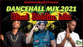 Bleed Riddim Mix Full Rygin King Chronic Law Squash x Zizi Jashii Silk Boss Teebone amp More [upl. by Fabria521]