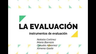 La Evaluación y los tipos de instrumentos de evaluación [upl. by Winterbottom691]