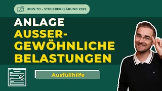 Anlage außergewöhnliche Belastungen ausfüllen  Steuererklärung 2022 [upl. by Limann]