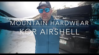 Mountain Hardwear Kor Airshell  Lightweight Stretch and Windproof [upl. by Rosemare]