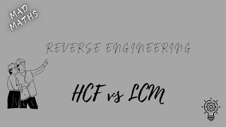 HCF and LCM Reverse Engineering [upl. by Adi20]