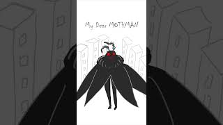 My Dear Mothman Animated Not joking a moth watched me when I was making this vid johyoban [upl. by Gavrilla559]